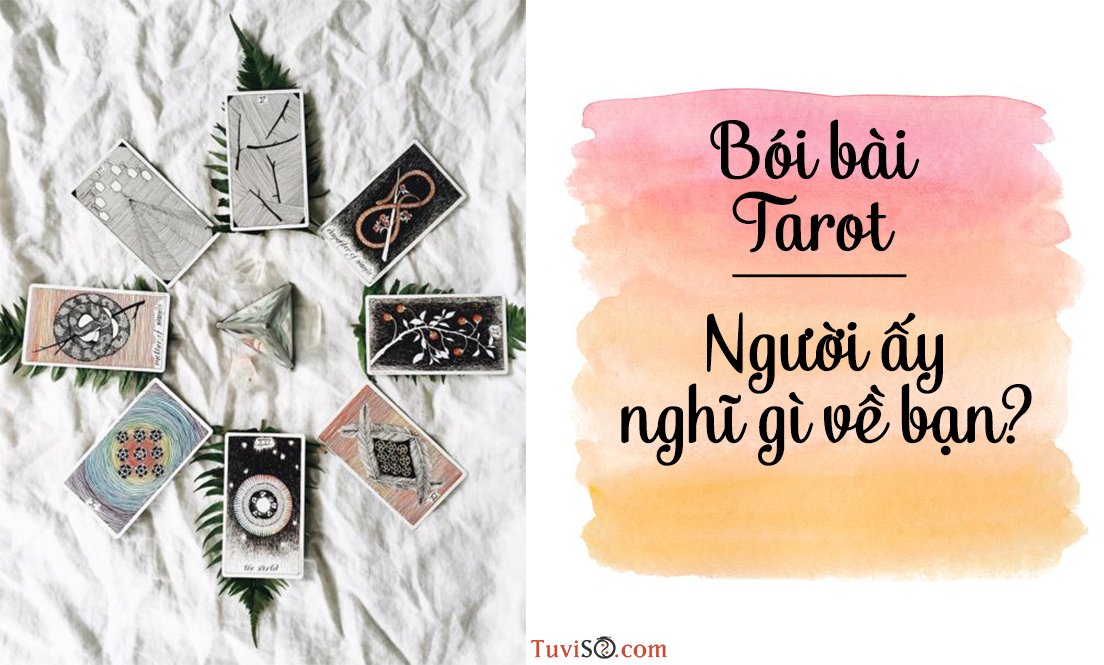 Ý nghĩa các lá bài Tarot và cách bói bài đơn giản nhất
