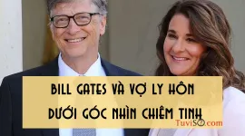 Bill Gates và vợ ly hôn dưới góc nhìn chiêm tinh: Đúng sai liệu do ai